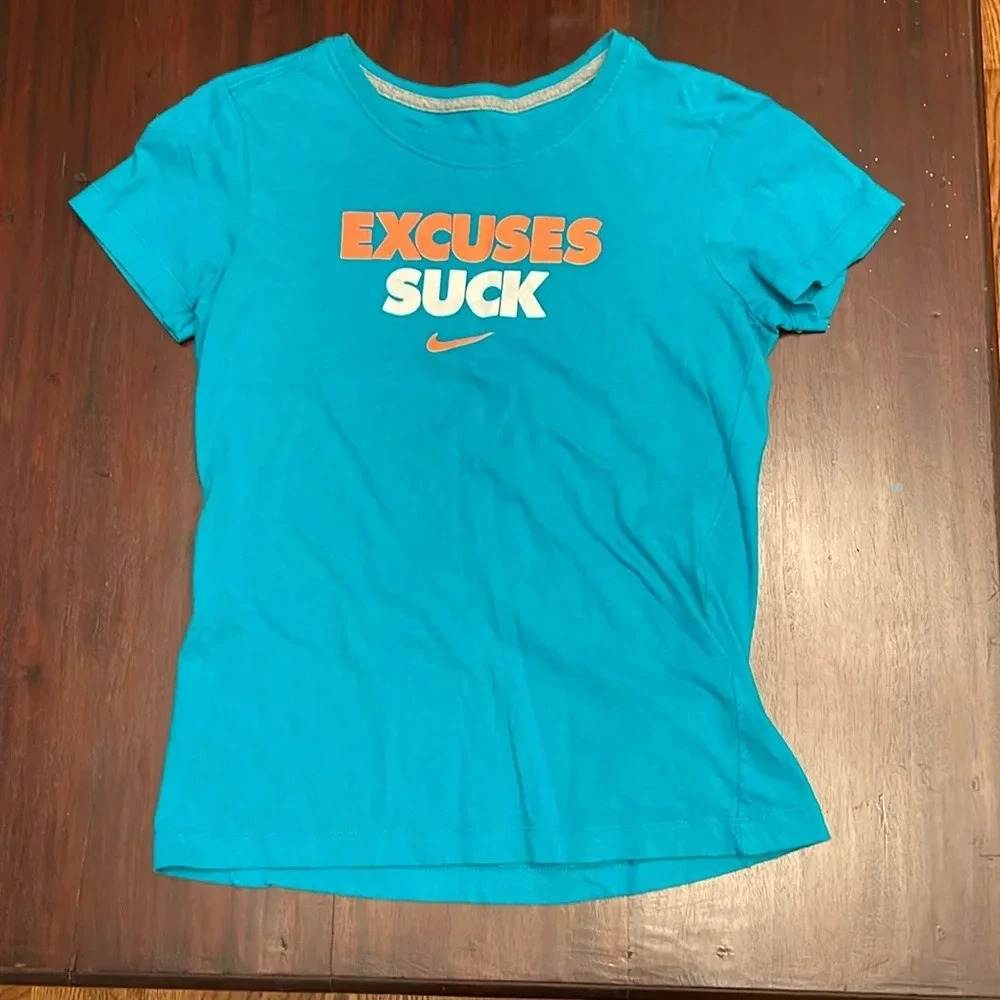 Nike slim fit T-shirt, “excuses suck” size medium